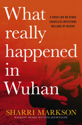 What Really Happened In Wuhan - 1 Oct 2021