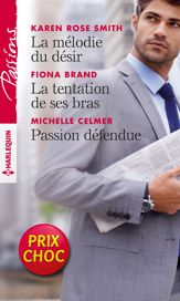 La mélodie du désir - La tentation de ses bras - Passion défendue - 1 Aug 2018