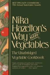 Nika Hazelton's Way with Vegetables - 21 Feb 2014