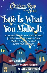 Chicken Soup for the Soul: Life Is What You Make It - 28 Apr 2020