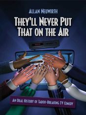 They'll Never Put That on the Air - 7 Sep 2010
