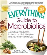The Everything Guide to Macrobiotics - 18 Jun 2010