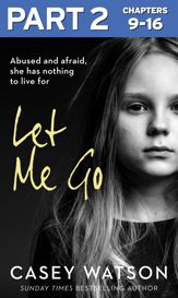 Let Me Go: Part 2 of 3 - 30 Jul 2020