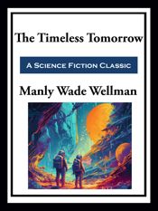 The Timeless Tomorrow - 9 Oct 2023
