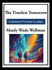 The Timeless Tomorrow - 9 Oct 2023