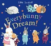 Everybunny Dream! - 5 Feb 2019