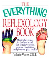 The Everything Reflexology Books - 1 Oct 2003