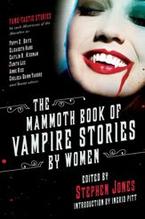 The Mammoth Book of Vampire Stories by Women - 10 Oct 2017