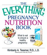 The Everything Pregnancy Nutrition Book - 30 Nov 2004