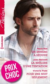 Un ennemi à séduire - La brûlure d'une tentation - Pour une nuit seulement - 1 Feb 2016