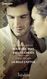 Pour une nuit avec le cheikh - La belle captive - 1 Jul 2019