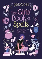 The Girls' Book of Spells - 1 Feb 2022
