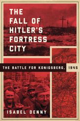 The Fall of Hitler's Fortress City - 21 Feb 2017