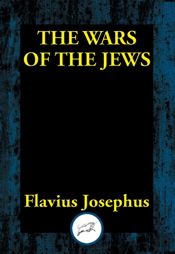The Wars of the Jews - 5 Feb 2017