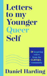 Letters to My Younger Queer Self - 8 May 2025