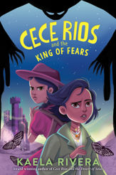 Cece Rios and the King of Fears - 27 Sep 2022