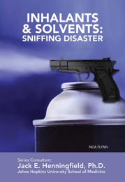 Inhalants & Solvents: Sniffing Disaster - 2 Sep 2014