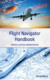 The Flight Navigator Handbook - 1 Nov 2013