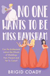 No One Wants to Be Miss Havisham - 28 May 2015