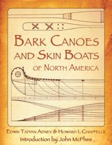 Bark Canoes and Skin Boats of North America - 17 Oct 2007