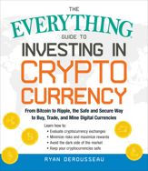 The Everything Guide to Investing in Cryptocurrency - 5 Mar 2019