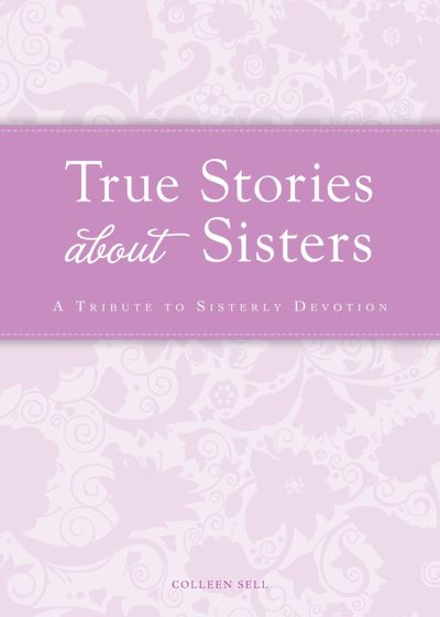 True Stories about Sisters