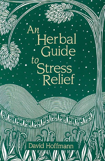 An Herbal Guide to Stress Relief