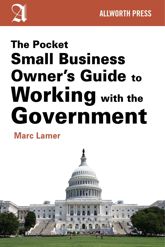 The Pocket Small Business Owner's Guide to Working with the Government - 27 Jan 2015