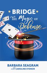 Bridge: The Magic of Defense - 4 Aug 2023