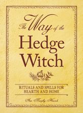 The Way of the Hedge Witch - 18 Mar 2009