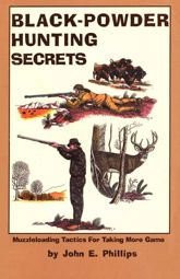 Black Powder Hunting Secrets - 1 Nov 1993