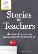 A Cup of Comfort Stories for Teachers - 15 Jan 2012