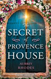 The Secret of Provence House - 3 Apr 2020