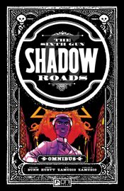 The Sixth Gun: Shadow Roads Omnibus - 2 Apr 2024