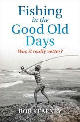 Fishing in the Good Old Days - 29 Mar 2022