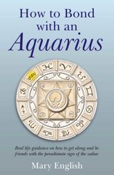 How to Bond with An Aquarius - 16 Mar 2011