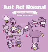 Just Act Normal: A Pie Comics Collection - 18 Nov 2020