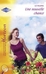 Une nouvelle chance (Harlequin Horizon) - 15 Apr 2008
