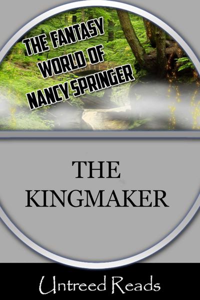 The Kingmaker (The Fantasy World of Nancy Springer)