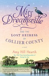 Miss Dreamsville and the Lost Heiress of Collier County - 8 Sep 2015