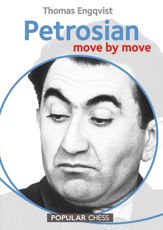 Petrosian: Move by Move, 1st Edition - 19 Aug 2014