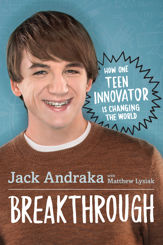 Breakthrough: How One Teen Innovator Is Changing the World - 10 Mar 2015