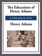 The Education of Henry Adams - 22 Apr 2013