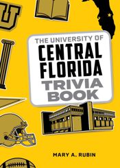 The University of Central Florida Trivia Book - 7 May 2024