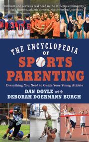 The Encyclopedia of Sports Parenting - 1 Aug 2013