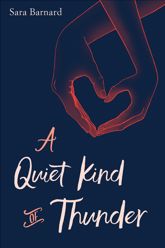 A Quiet Kind of Thunder - 9 Jan 2018