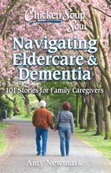 Chicken Soup for the Soul: Navigating Eldercare & Dementia - 22 Jun 2021