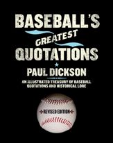 Baseball's Greatest Quotations Rev. Ed. - 24 Jun 2014