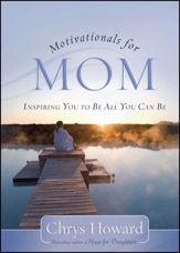 Motivationals for Mom - 2 Dec 2008