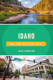 Idaho Off the Beaten Path® - 1 Jul 2022